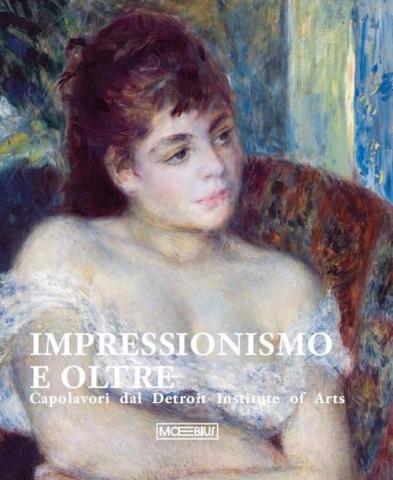 catalogo mostra Impressionismo e oltre. Capolavori dal Detroit Institute of Arts